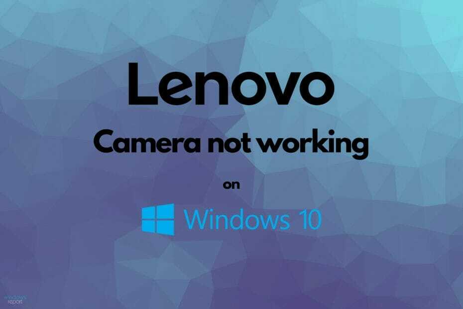 POPRAWKA: Aparat Lenovo z systemem Windows 10 nie działa